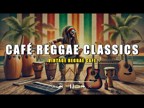 🌈 VINTAGE REGGAE CAFÉ COLLECTION - SONGS THAT TOUCH THE HEART - CLASSIC REGGAE 80's 🌵