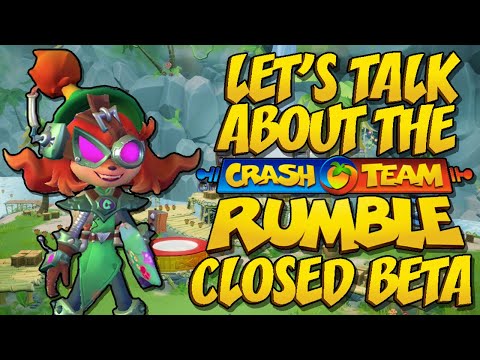 So I Played the Crash Team Rumble Closed Beta...