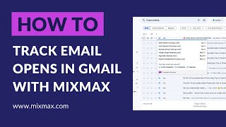 How to Track Email Opens in Gmail and View Email Message Tracking Results with Mixmax