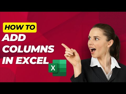 How to Add Columns in Excel – Quick and Easy!