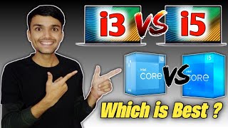 Core™ i3 vs Core™ i5 Processor Laptop | Which one is Best ?