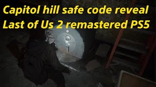Capitol hill safe code reveal Last of Us 2 remastered PS5 #safecode #lastofus2 #tutorial