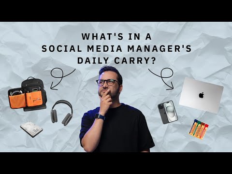 Everyday Carry 2025  - Social Media Manager Edition