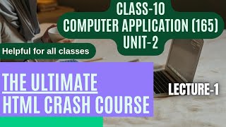 html basics |Class 10 Computer Application Unit-2| html tutorial| learn html| web development