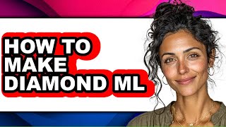 How to Make Diamond Ml - Step by Step