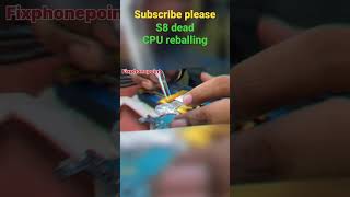Samsung S8 dead cpu reballing #shorts #mobilerepairing #mobiletips #cpuvscpu #emmc #mmc #mobiletips