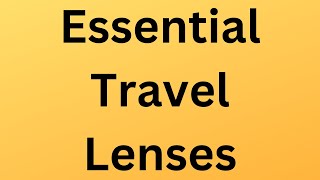 Essential Travel Lenses for Olympus EM5 Mark II:  My Top Picks