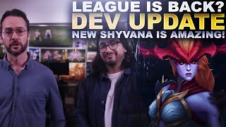 LEAGUE IS BACK BEING GOOD!?! NEW SHYVANA IS AMAZING! | DEV UPDATE!