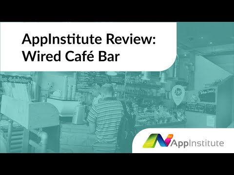AppInstitute Review: Wired Café Bar Testimonial