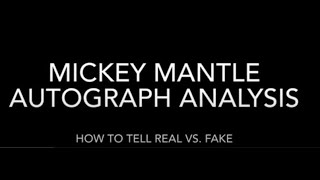 How to tell if your Mickey Mantle autograph is real, fake or Operation Bullpen special.