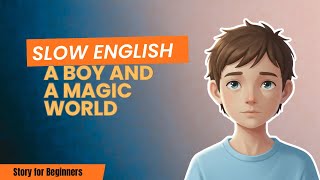 Leaarn English Through Story / Slow English for Beginners 