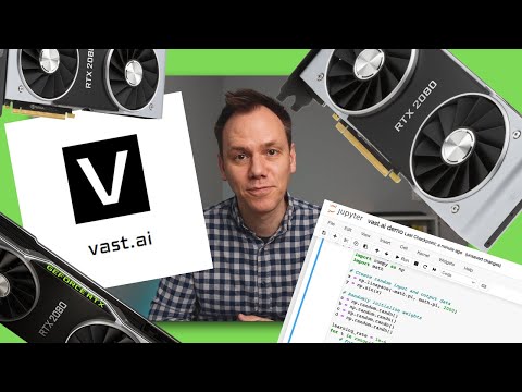 Using GPUs on vast.ai for Machine Learning model building with Jupyter Noteboooks
