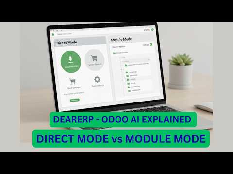 Odoo Implementation AI by DearERP | Difference between Direct Mode and Module Mode