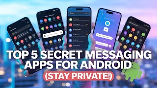 5 Best Private Messaging Apps for Android