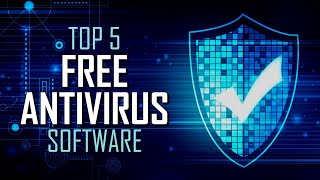 Top 5 Best FREE ANTIVIRUS Software