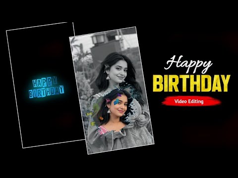 🌈 Happy Birthday Video Kaise Banai  | Birthday Video Editing 