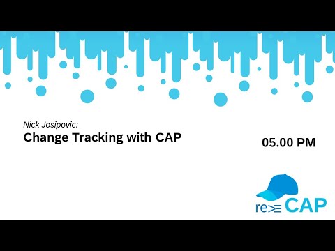 Nick Josipovic: Change Tracking with CAP (re ≡CAP 2023)