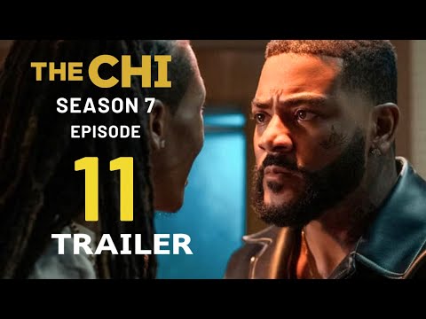 The Chi 7x11 Promo (HD) - The Chi Season 7 Episode 11 Trailer | What To Expect!