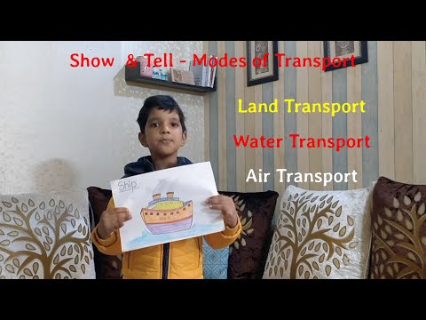 Show and Tell-Modes of Transport | Land Transport | Water Transport | Air Transport | Transportation