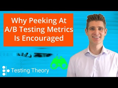 Why Peeking at A/B Testing Metrics is Encouraged