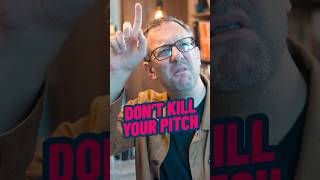 How to kill your pitch #branding  #brandbuilding