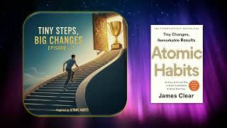 Identity-Based Habits: The Key to True Transformation | Tiny Steps, Big Changes | Episode 2