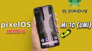 Android 16 Pixel ROM for Mi 10 | Performance, Battery & Camera