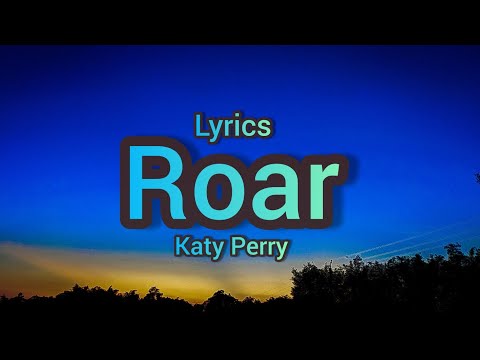 Katy Perry - Roar (Lyrics) #Roar #KatyPerry #Lyrics