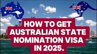 How to Get an Australian State Nomination Visa (2025 Guide)