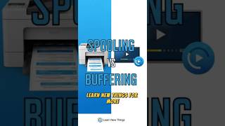 Spooling vs Buffering Explained in 60 Seconds! | Learn New Things | Tech Explained Simply