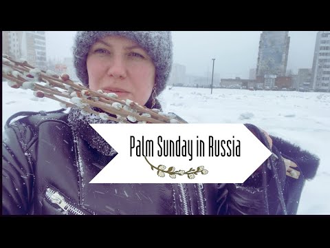 Palm Sunday in Russia | Вербное воскресенье в России (subtitles)