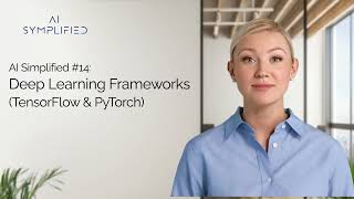 AI Simplified #14  Deep Learning Frameworks