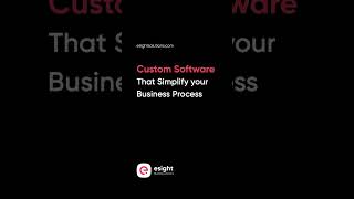 Custom Software - Simplify your Business Process