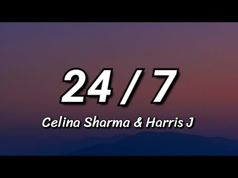 Celina Sharma & Harris J - 247 (Lyrics)