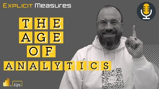 2nd Age of Analytics - Ep.206 - Power BI tips from the real world