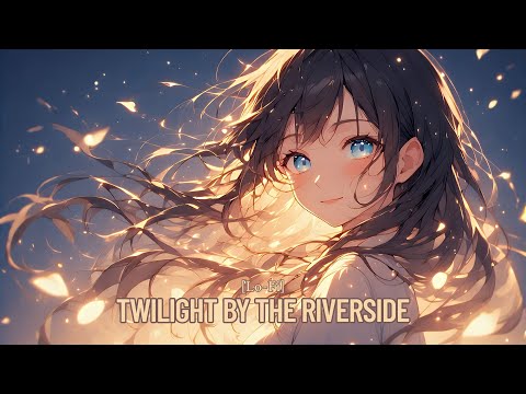 Twilight by the Riverside - Fantasy Lofi - Fantasy/Medieval [Lofi Fantasy]  [KanNAMus]