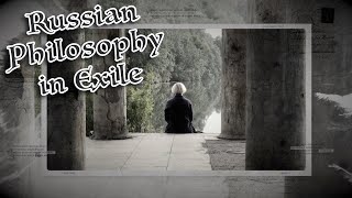 Russian Philosophy in Exile Trailer