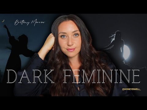 Initiating the Dark Feminine | A Lesson on Female Psychology, Myth & Embodiment
