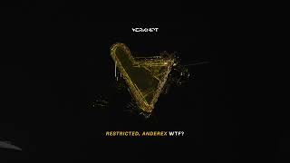 Restricted, Anderex - WTF?