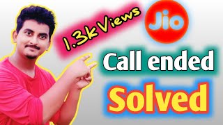 jio call ended solved | how to solve jio call ended problem | jio call problem | jio call app