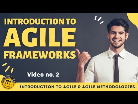 2 - Introduction to Agile - Agile Frameworks - PM Intellect.