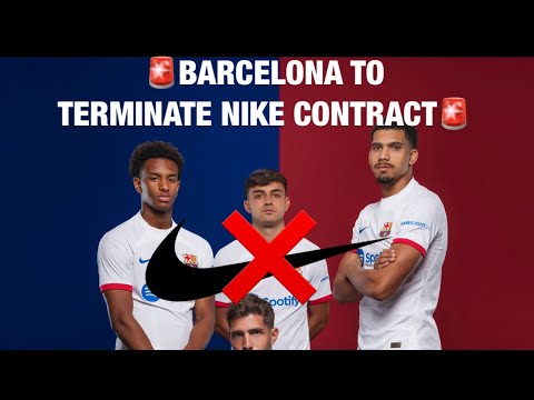 🚨BARCELONA SET TO TERMINATE CONTRACT WITH NIKE NEXT WEEK🚨 BARCA WILL SPONSOR ITSELF!!!!🚨