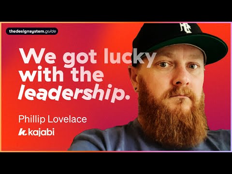 How Kajabi builds design systems - Phillip Lovelace