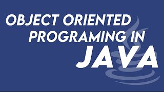 Object Oriented Programming in Java || OOPs in Java Full Course
