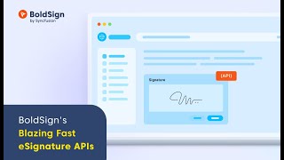 BoldSign’s Blazing Fast eSignature APIs