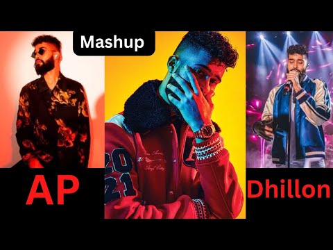 AP Dhillon Mashup - Song's Monster ll Latest Mashup Song's 2022