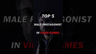 Top 5 Male Protagonist in Video Games #shorts