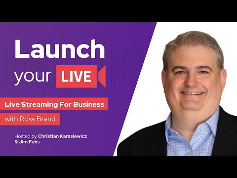 How to Use Live Streaming Video For Business with Ross Brand