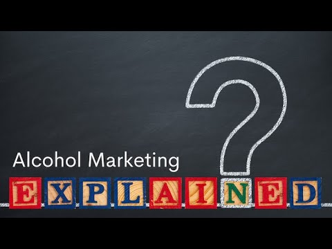 Alcohol Marketing: Explained
