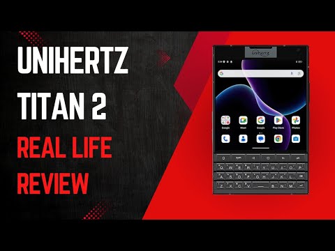 Unihertz Titan 2 real life review
